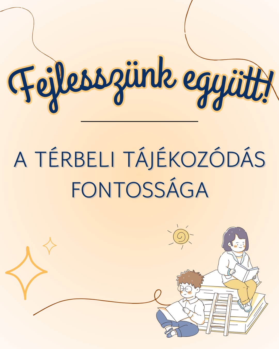 Fejlesszünk együtt! - A térbeli tájékozódás fontossága