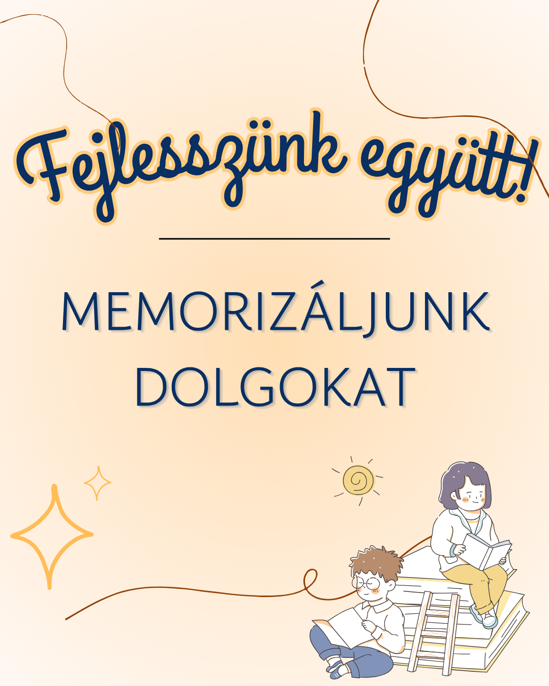 Fejlesszünk együtt! - Memorizáljunk dolgokat